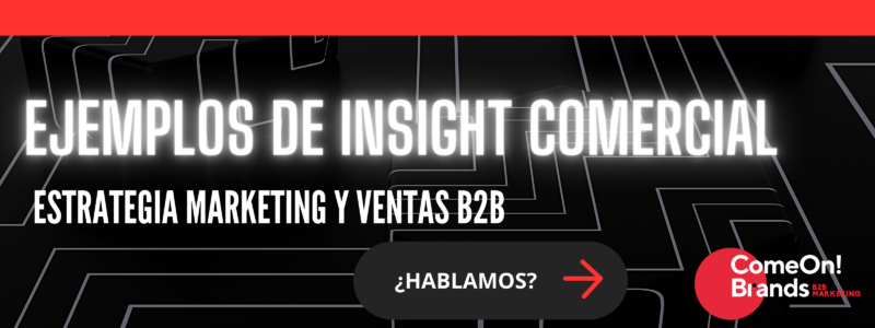 EJEMPLOS DE INSIGHT COMERCIAL EJEMPLOS DE INSIGHT COMERCIAL